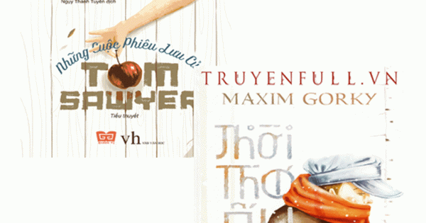 Combo Thời Thơ Ấu + Những Cuộc Phiêu Lưu Của Tom Sawyer