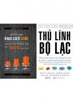 Combo Thủ Lĩnh Bộ Lạc – Thuật Lãnh Đạo Xuất Chúng Để Đưa Tổ Chức Vươn Tới Một Tầm Cao Mới + Muốn Làm Ông Chủ Giỏi Trước Tiên Phải Là Một Thư Kí Xuất Sắc