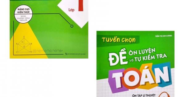 Combo Toán Nâng Cao Và Bồi Dưỡng Học Sinh Giỏi Lớp 1 (Nâng Cao Kiến Thức Ngoài Chương Trình Lên Lớp) + Tuyển Chọn Đề Ôn Luyện Và Tự Kiểm Tra Toán 1 (Bộ 2 Cuốn)