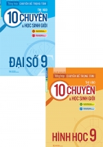 Combo Tổng Hợp Chuyên Đề Trọng Tâm Thi Vào 10 Chuyên Và Học Sinh Giỏi Đại Số 9 + Hình Học 9