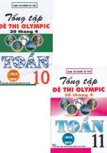 Combo Tổng Tập Đề Thi Olympic 30 Tháng 4 Toán 10 + 11 ( Từ 2014 Đến 2018)