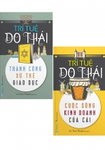 Combo Trí Tuệ Do Thái: Thành Công, Xử Thế, Giáo Dục + Cuộc Sống, Kinh Doanh, Của Cải (Bộ 2 Cuốn)