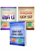 Combo Trọng Tâm Kiến Thức Và Phát Triển Năng Lực Thi Trắc Nghiệm Môn Lịch Sử – Địa Lí – Giáo Dục Công Dân