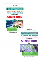 Combo Tư Duy Sáng Tạo Bồi Dưỡng Học Sinh Giỏi THPT Chuyên Đề Sinh Học (Tập 1 + Tập 2)