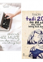 Combo Tuổi 20 Tôi Đã Sống Như Một Bông Hoa Dại + Gửi Tuổi Hai Mươi Tươi Đẹp Của Chúng Ta (Bộ 2 Cuốn)