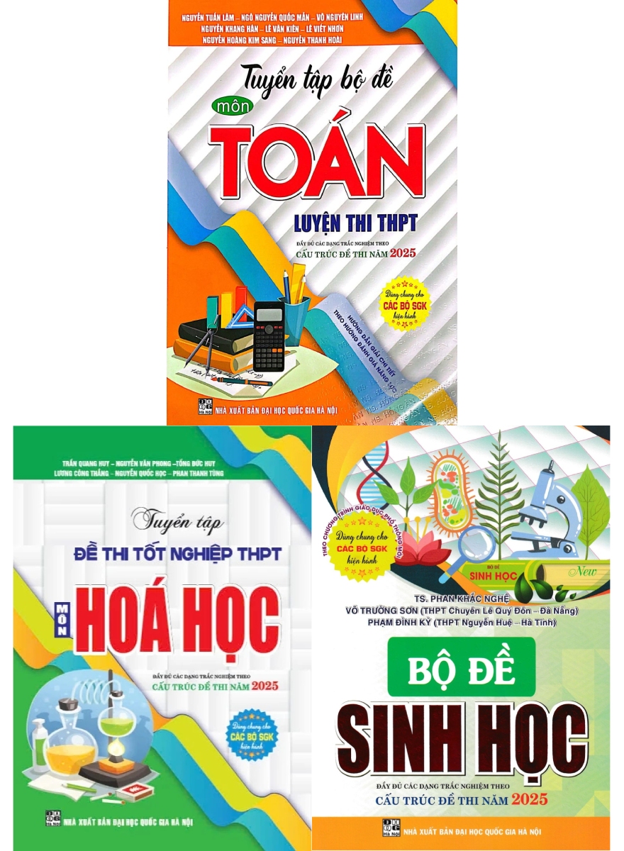 Combo Tuyển Tập Đề Thi THPT Môn Toán – Hóa – Sinh (Cấu Trúc Đề Thi Năm 2025) (Bộ 3 Cuốn)