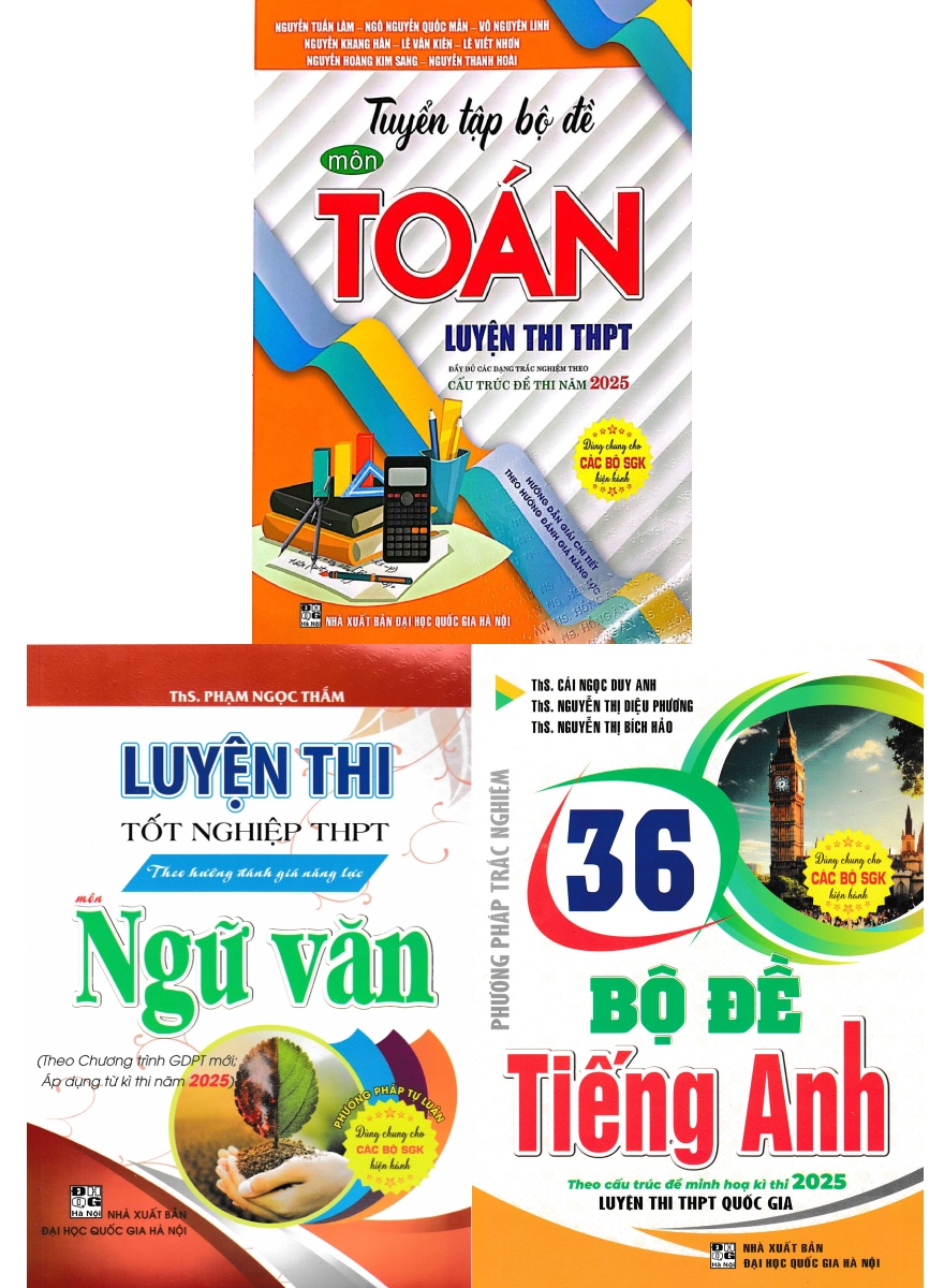 Combo Tuyển Tập Đề Thi THPT Môn Toán – Văn – Anh Năm 2025 (Bộ 3 Cuốn)