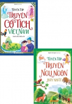 Combo Tuyển Tập Truyện Cổ Tích Việt Nam Dành Cho Thiếu Nhi + Tuyển Tập Truyện Ngụ Ngôn Hay Nhất (Bộ 2 Cuốn)