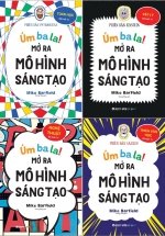 Combo Úm Ba La! Mở Ra Mô Hình Sáng Tạo (Bộ 4 Cuốn)