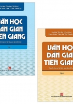 Combo Văn Học Dân Gian Tiền Giang (Tuyển Chọn Từ Tài Liệu Sưu Tầm Điền Dã)  (Bộ 2 Tập)
