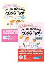 Combo Vui Học Tiếng Anh Cùng Trẻ (Bộ 2 Tập)