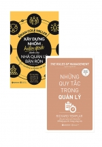 Combo Xây Dựng Nhóm Hiệu Quả Dành Cho Nhà Quản Lý Bận Rộn + Những Quy Tắc Trong Quản Lý (Bộ 2 Cuốn)