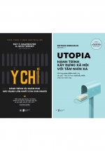 Combo Ý Chí – Hành Trình Tái Khám Phá Sức Mạnh Lớn Nhất Của Con Người + UTOPIA – Hành Trình Xây Dựng Xã Hội Với Tầm Nhìn Xa (2 Cuốn)