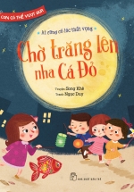 Con Có Thể Vượt Qua – Chờ Trăng Lên Nha Cá Đỏ