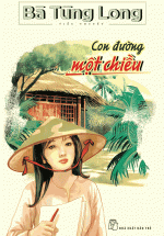 Bà Tùng Long – Con Đường Một Chiều