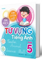 Con Luyện Viết – Con Nhớ Từ – Từ Vựng Tiếng Anh Lớp 5