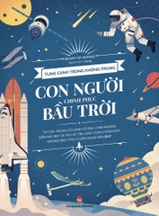 con nguoi chinh phuc bau troi 826ab996a72343fdbd34291116702486 - Tuyển Chọn Sách Hay
