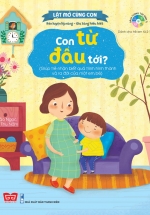 Lật Mở Cùng Con – Con Từ Đâu Tới?