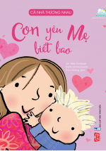 Cả Nhà Thương Nhau – Con Yêu Mẹ Biết Bao