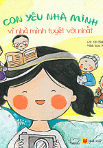 Con Yêu Nhà Mình Vì Nhà Mình Tuyệt Vời Nhất