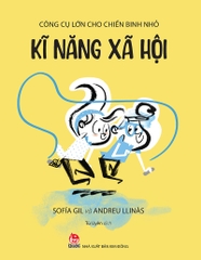 cong cu lon cho chien binh nho ki nang xa hoi d05559fd34f3454aa7188191284384ac - Tuyển Chọn Sách Hay