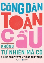 Công Dân Toàn Cầu Không Tự Nhiên Mà Có – Những Bí Quyết Và Ý Tưởng Thiết Thực