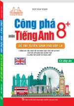 Công Phá 8+ Môn Tiếng Anh Đề Thi Tuyển Sinh Vào Lớp 10