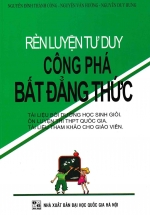 Rèn Luyện Tư Duy Công Phá Bất Đẳng Thức