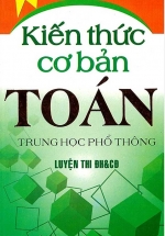 Kiến Thức Cơ Bản Toán Trung Học Phổ Thông