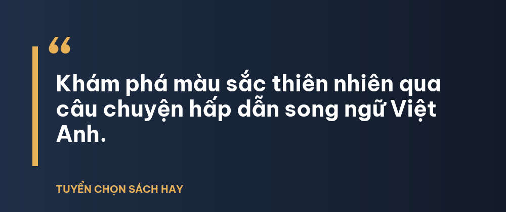 Khám phá màu sắc thiên nhiên qua câu chuyện hấp dẫn song ngữ Việt Anh.