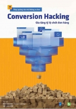 Conversion Hacking – Gia Tăng Tỷ Lệ Chốt Đơn Hàng