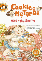 Cookie Và Mẹ Tạp Dề – Một Ngày Làm Mẹ