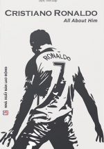 Cristiano Ronaldo – All About Him