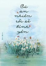 Cứ An Nhiên Rồi Sẽ Bình Yên