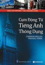 Cụm Động Từ Tiếng Anh Thông Dụng – Common English Phrasal Verbs