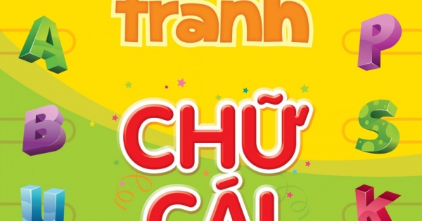 Cùng Bé Nhận Biết Theo Tranh – Chữ Cái