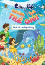 Cùng Bố Khám Phá Thế Giới – Quái Vật Dưới Đại Dương