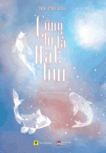 Cũng Chỉ Là Hạt Bụi