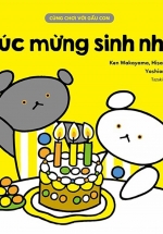 Cùng Chơi Với Gấu Con – Chúc Mừng Sinh Nhật (0-3)