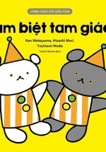 Cùng Chơi Với Gấu Con – Tạm Biệt Tam Giác (0-3)