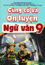 ND – Củng Cố Và Ôn Luyện Ngữ Văn 9 (Biên Soạn Theo Chương Trình GDPT Mới)