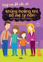 Cùng Con Đối Mặt Với Khủng Hoảng Khi Bố Mẹ Ly Hôn