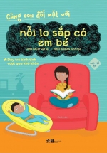Cùng Con Đối Mặt Với Nỗi Lo Sắp Có Em Bé