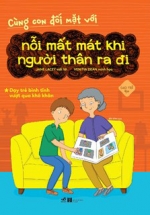 Cùng Con Đối Mặt Với Nỗi Mất Mát Khi Người Thân Ra Đi