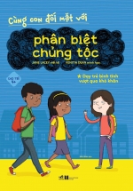 Cùng Con Đối Mặt Với Phân Biệt Chủng Tộc