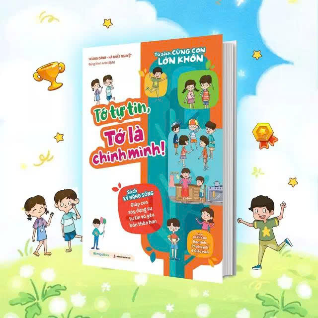 Tủ Sách Cùng Con Lớn Khôn – Tớ Tự Tin, Tớ Là Chính Mình!
