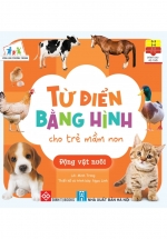 Cùng Con Trưởng Thành – Từ Điển Bằng Hình Cho Trẻ Mầm Non – Động Vật Nuôi