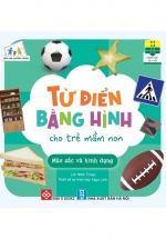 Cùng Con Trưởng Thành – Từ Điển Bằng Hình Cho Trẻ Mầm Non – Màu Sắc Và Hình Dạng