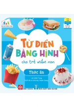 Cùng Con Trưởng Thành – Từ Điển Bằng Hình Cho Trẻ Mầm Non – Thức Ăn