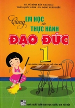 Cùng Em Học Và Thực Hành Đạo Đức 1 (Theo Chương Trình Giáo Dục Phổ Thông Mới)